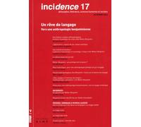 Incidence 17: Pour une anthropologie Benjaminienne