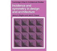 Incidence and Symmetry in Design and Architecture Jack E. Graver, Jenny A. Baglivo (Auteur)