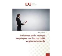 Incidence de la marque employeur sur l'attractivité organisationnelle - Baba Seini Seini - Universitaires Europeennes - broché - Livre