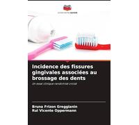 Incidence des fissures gingivales associées au brossage des dents: Un essai clinique randomisé croisé