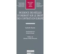 Incidence des règles d'unidroit sur le droit des contrats en europe Isabelle Rueda (Auteur)