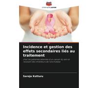 Incidence et gestion des effets secondaires liés au traitement: chez les patientes atteintes d'un cancer du sein et recevant des inhibiteurs de l'aromatase