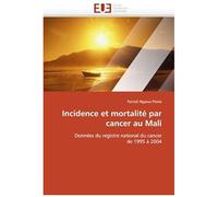 Incidence Et Mortalité Par Cancer Au Mali