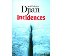 Incidences Philippe Djian (Auteur)