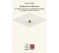 Incidences Et Références - La Méthode Comparative En Systématique Du Langage Et En Logique Naturelle