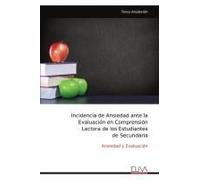 Incidencia De Ansiedad Ante La Evaluacio¿N En Comprensio¿N Lectora De Los Estudiantes De Secundaria