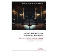 Incidencia De La Justicia Y Jurisdicción Constitucional