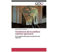 Incidencia De La Política Exterior Garciana