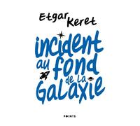Incident au fond de la galaxie - Etgar Keret - Points - Poche - Roman