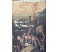 Incident De Frontière - Récits Étranges