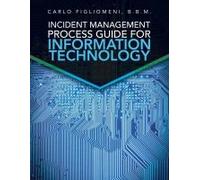Incident Management Process Guide For Information Technology