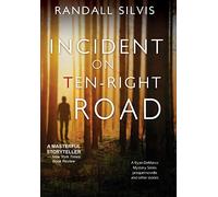 Incident On Ten-Right Road: A Ryan Demarco Mystery Series Prequel Novella - And Other Stories