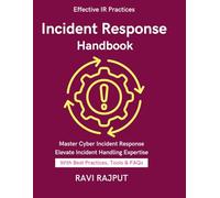 Incident Response Handbook: Preparing IR Policies | Tabletop Exercises & Drills | Lessons Learned from Cybersecurity Incident Response | Cybersecurity Playbooks for IT and Security Teams