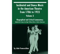 Incidental And Dance Music In The American Theatre From 1786 To 1923