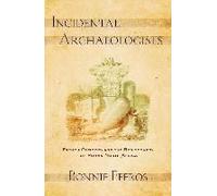 Incidental Archaeologists: French Officers And The Rediscovery Of Roman North Africa