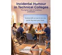 Incidental Humour in Technical Colleges: The Lighter Side of a Serious Profession