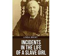 Incidents in the Life of a Slave Girl