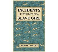 Incidents in the Life of a Slave Girl