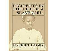Incidents in the Life of a Slave Girl