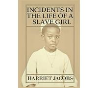 Incidents in the Life of a Slave Girl