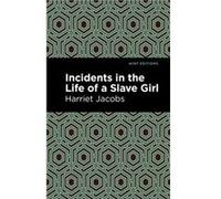 Incidents in the Life of a Slave Girl by Harriet Jacobs Harriet Jacobs (Auteur)