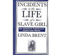 Incidents in the Life of a Slave Girl Linda Brent (Auteur)