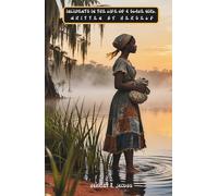 Incidents in the Life of a Slave Girl, Written by Herself