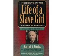 Incidents in the Life of a Slave Girl Written by Herself Harriet A. Jacobs, Jean Fagan Yellin, John S. Jacobs (Auteur)