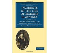 Incidents In The Life Of Madame Blavatsky