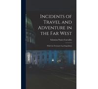 Incidents Of Travel And Adventure In The Far West; With Col. Fremont's Last Expedition