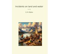 Incidents on land and water