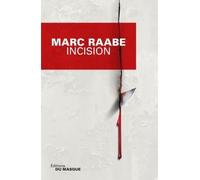Incision - Marc Raabe - Le Masque - broché - Roman