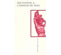 Incitation À L'amour De Dieu : Estimulo Del Divino Amor - Édition Bilingue Français-Espagnol