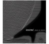 incite/ - Dare To Dance