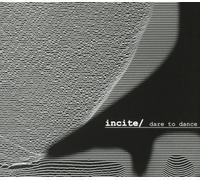 Incite - Dare to Dance [Import]