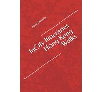 InCity Itineraries: Hong Kong Walks
