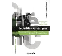 Incivilités Numériques - Quand Les Pratiques Numériques Reconfigurent Les Formes De Civilité Au Travail