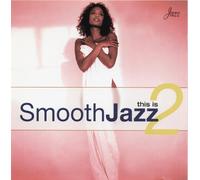 Incl. Booklet - Vol. 2-This is Smooth Jazz