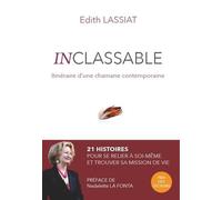 Inclassable: Itinéraire d’une chamane contemporaine