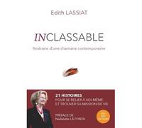 Inclassable Itinéraire d’une chamane contemporaine - Edith Lassiat - Publishroom - broché - Autobiographie