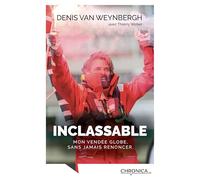 Inclassable: Mon Vendée Globe, sans jamais renoncer