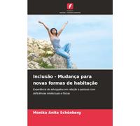Inclusão - Mudança para novas formas de habitação: Experiência de advogados em relação a pessoas com deficiências intelectuais e físicas