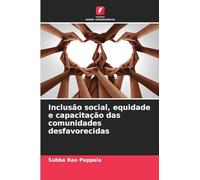 Inclusão social, equidade e capacitação das comunidades desfavorecidas