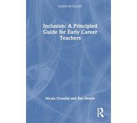 Inclusion: A Principled Guide for Early Career Teachers