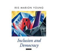 Inclusion and Democracy (Oxford Political Theory S.) by Iris Marion Young NEUF