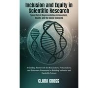 Inclusion and Equity in Scientific Research: Towards Fair Representation in Genomics, Health, and the Social Sciences