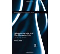 Inclusion And Exclusion In The Liberal Competition State