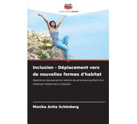 Inclusion - Déplacement vers de nouvelles formes d'habitat