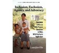 Inclusion, Exclusion, Agency, And Advocacy