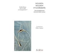 Inclusion, exclusion et vulnérabilités: Dans les établissements de soins et médico-sociaux